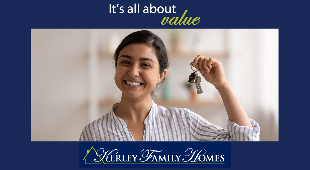 it's all about value kerley family homes